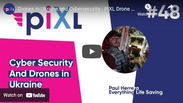 Everything Lifesaving Featured on PiXL Drone Show #48 -    4:38 / 59:56   Drones in Ukraine and Cybersecurity